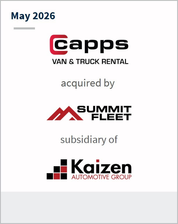 May 2026 Capps Van & Truck Rental acquired by Summit Fleet subsidiary of Kaizen Automotive Group