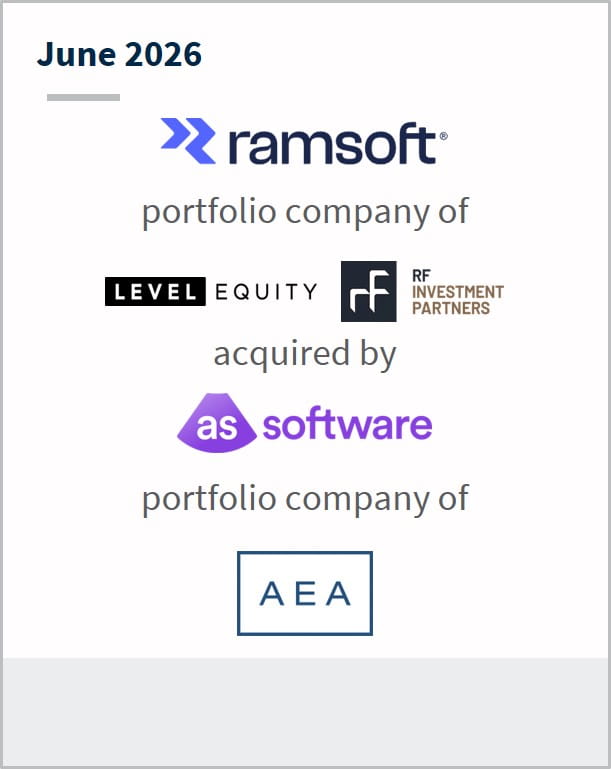June 2026 Ramsoft portfolio company of Level Equity RF Investment Partners acquired by as software portfolio company of AEA