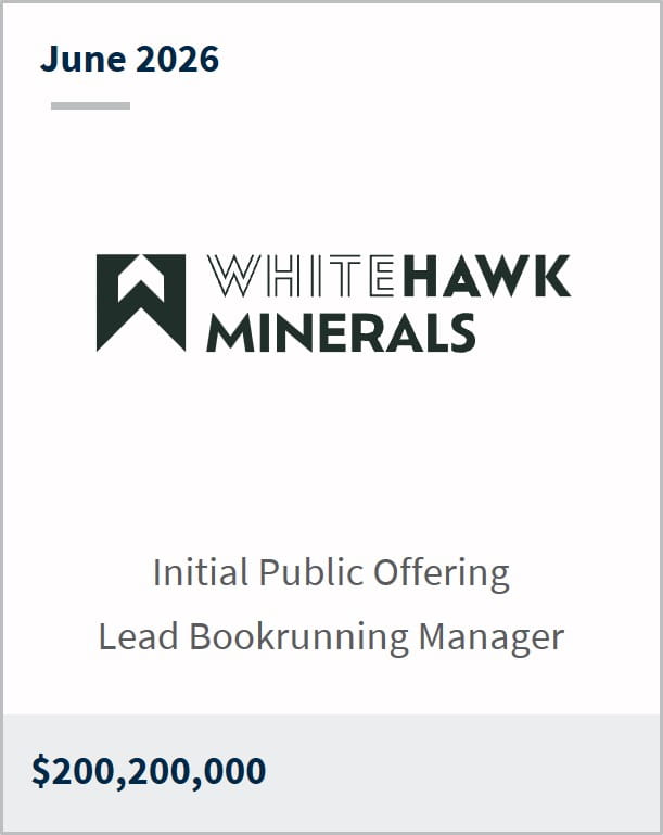 June 2026 WhiteHawk Minerals Initial Public Offering Lead Bookrunning Manager $200,200,000