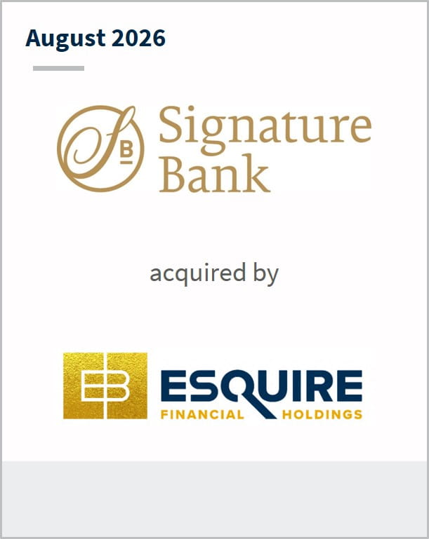 August 2026 Signature Bank acquired by Esquire Financial Holdings